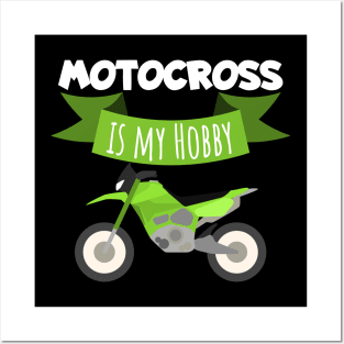 Motocross is my hobby Posters and Art